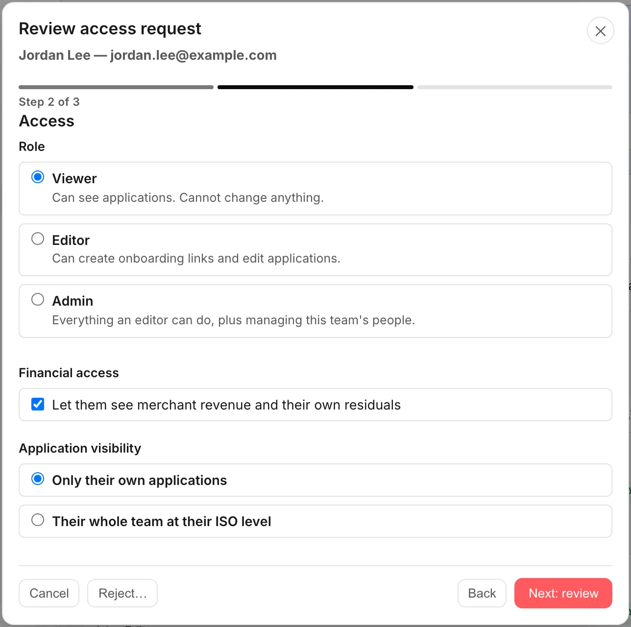 Step 2 of 3 of the Review access request dialog: the role (Viewer, Editor or Admin), a checkbox to let them see merchant revenue and their own residuals, and whether they see only their own applications or their whole team's.